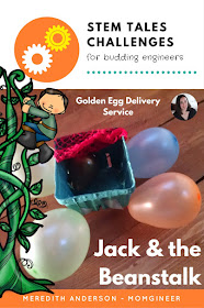 Fairy Tale STEM - Jack and the Beanstalk! Help Jack and the giant with their new business venture of delivering golden eggs. Meredith Anderson Momgineer