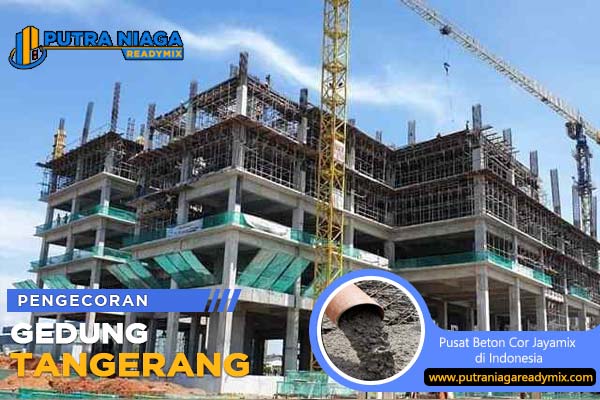 Pengecoran Gedung Bertingkat di Tangerang Menggunakan Jayamix