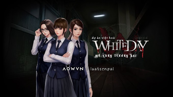 [Hoàn thành] The School - White Day Việt Hoá Android PC | Tiến Độ và Tuyển Dịch Thuật - AowVN