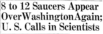 8 To 12 Saucers Appear Over Washington Again; U.S. Calls in Scientists (Heading) - Chester Times 7-29-1952