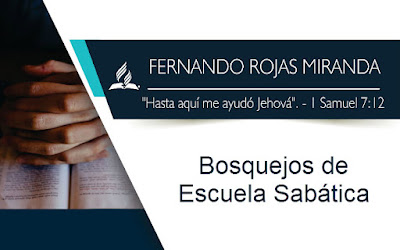 Bosquejo de Escuela Sabática de Fernando Rojas 2do Trimestre 2020