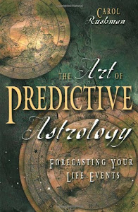 The Art of Predictive Astrology: Forcasting Your Life Events