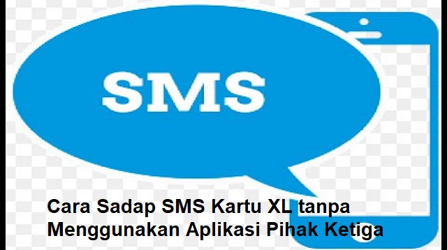 Cara Sadap SMS Kartu XL