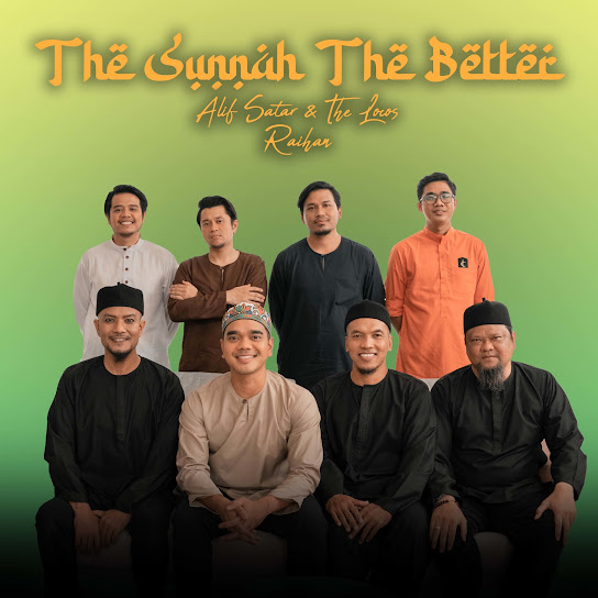 Album: The Sunnah The Better - Alif Satar, The Locos & Raihan (2022)