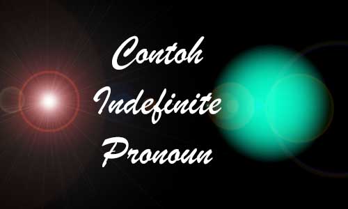 Contoh Indefinite Pronoun Grammar English Lengkap