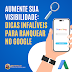 Aumente sua visibilidade: dicas infalíveis para ranquear no Google