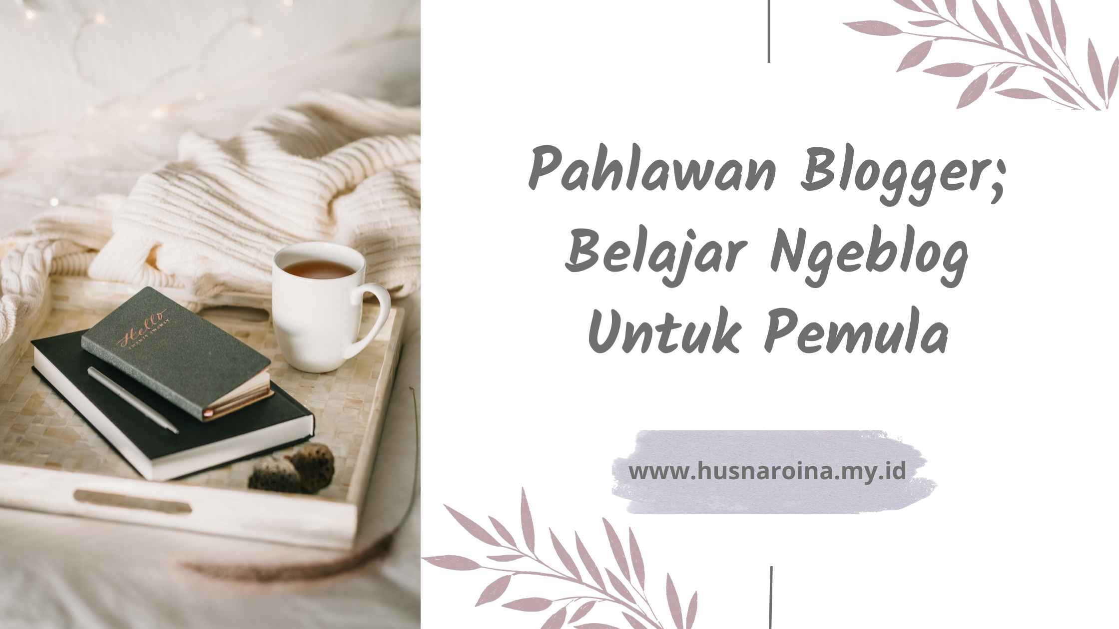 Sosok pahlawan di dunia blogging