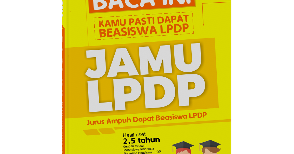 Generasi Belajar: Alasan Kenapa Teman-teman Harus Mendapatkan Beasiswa LPDP