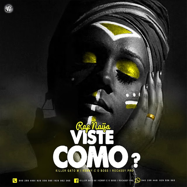 Viste Como ? - Killer Gato-M, Kenny C o Boss , Rocassy Pro (Rap Naija) [Download Aqui]