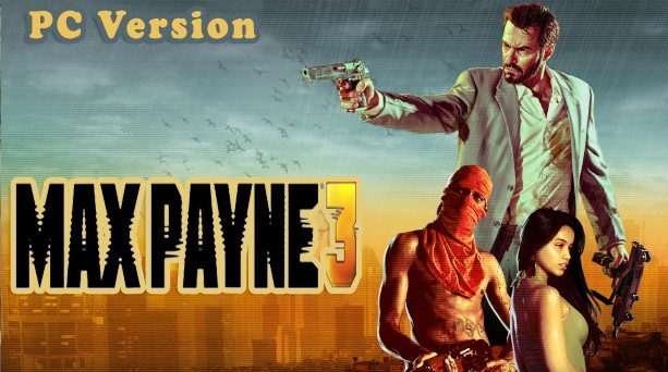 Max Payne 3 Full PC Game