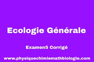 Examen5 Corrigé Ecologie Générale (L2-S2-SNV)