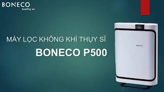 Máy lọc không khí BONECO P500 lọc sạch trên 99,97% ô nhiễm không khí trong phòng