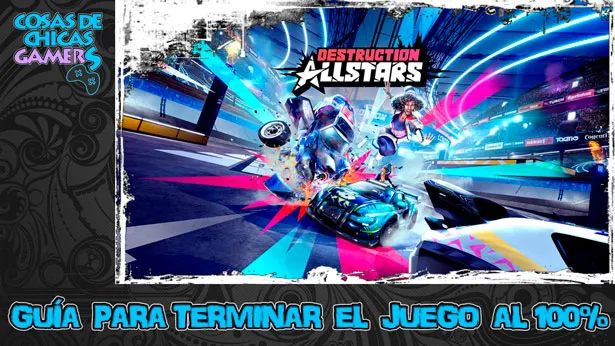 Guía para conseguir el platino de Destruction AllStars