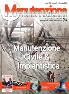 Manutenzione. Tecnica e Management - Dicembre 2016 | ISSN 1123-1084 | TRUE PDF | Mensile | Professionisti | Industria | Tecnologia | Meccanica
Manutenzione. Tecnica e Management è l’Organo Ufficiale dell’Associazione Italiana della Manutenzione. La rivista copre l’intero mercato della Manutenzione, Riparazione, Processo e MRO in Italia. Articoli tecnici legati ad un focus mensile, articoli di attualità di manutenzione, novità di prodotto, industry news e il consueto appuntamento con il notiziario AIMAN: questo è il contenuto di un classico numero della rivista.