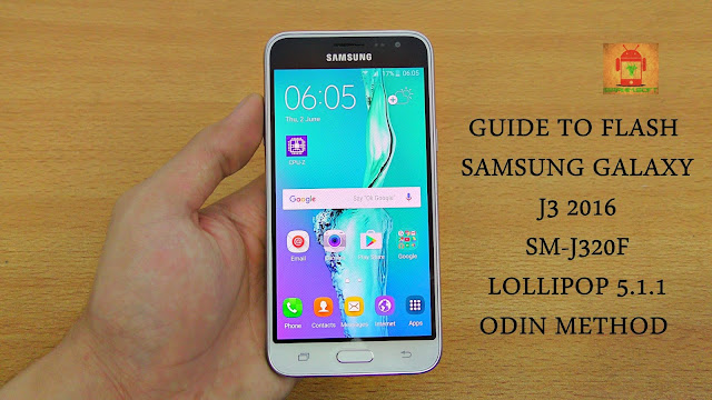 Guide To Flash Samsung Galaxy J3 2016 SM-J320F Lollipop 5.1.1 Odin Method Tested Firmware All Regions