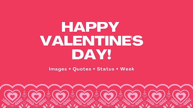Valentine's Day 2021 Images, Quotes, week, Wishing Messages, and Video Status