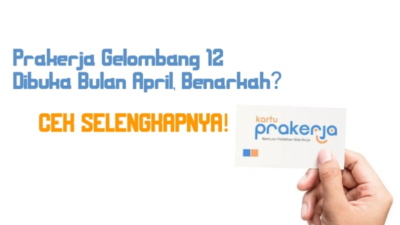 Prakerja Gelombang 12 Update Terbaru