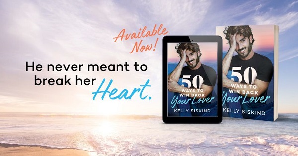 He never meant to break her heart. Available Now! 50 Ways to Win Back Your Lover by Kelly Siskind.