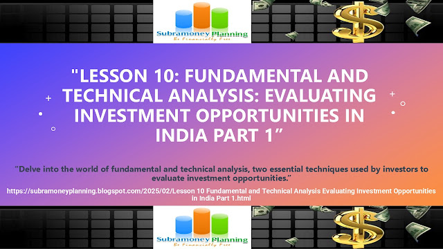 Lesson 10: Fundamental and Technical Analysis: Evaluating Investment Opportunities in India Portfolio Management Part 1