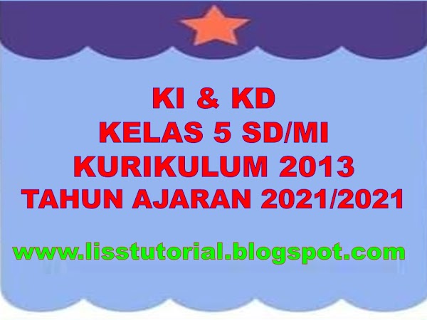 KI KD Kelas 6 SD/MI Kurikulum 2013 Masa Pandemi Tahun Ajaran 2021-2022