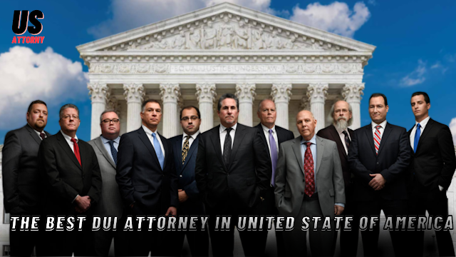 The Best DUI Attorney In United State Of America | US Attorny