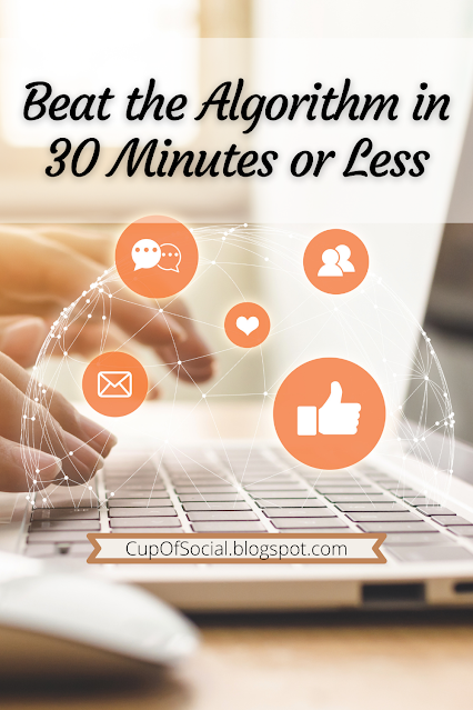 Beat the Social Media Algorithm in 30 Minutes or Less | A Cup of Social