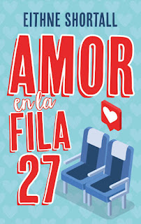 RESEÑA →AMOR EN LA FILA 27, EITHNE SHORTALL.