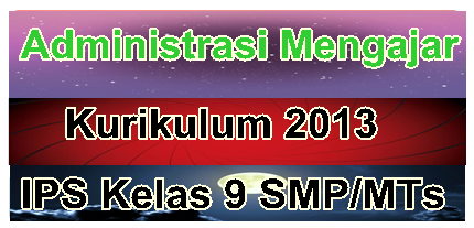 Download Manajemen Mengajar K13 Mapel Ips Kelas 9 Smp/Mts