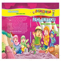 Ensiklopedia Anak Muslim Jilid 4: Pahlawanku - Berani karena benar