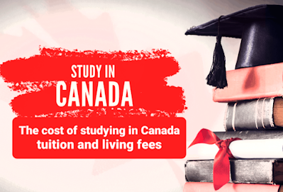 The cost of studying in Canada - tuition and living fees  تكلفة الدراسة في كندا من حيث رسوم الدراسة والمعيشة