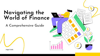 Navigating the World of Finance: A Comprehensive Guide