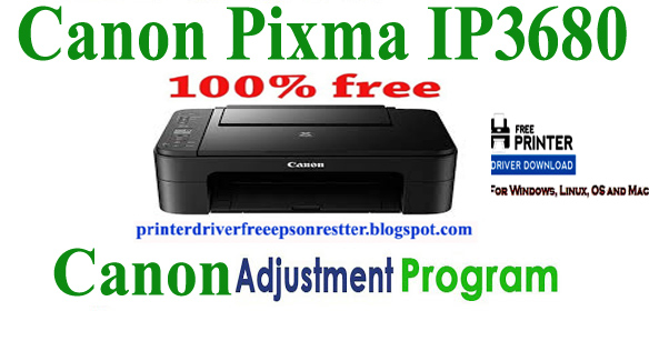 Canon Pixma IP3680 Resetter Software Free Download 2020! Canon ip3680 reset waste ink pad reset tool