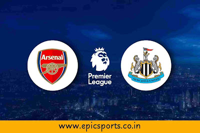 EPL | Arsenal vs Newcastle | Match Info, Preview & Lineup