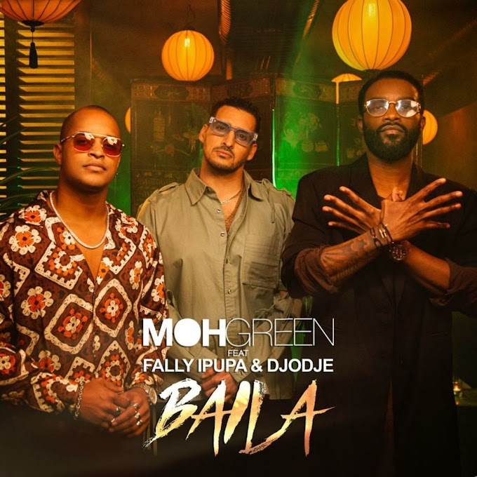 DJ Moh Green feat. Fally Ipupa & Djodje - Baila