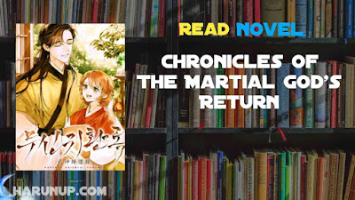 Read Chronicles Of The Martial God’s Return Novel Full Episode
