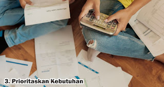 Prioritaskan Kebutuhan merupakan salah satu tips menstabilkan kondisi keuangan setelah lebaran