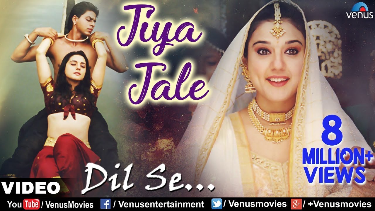 Jiya Jale lyrics in Hindi Dil Se Shahrukh Khan x Preeti Zinta