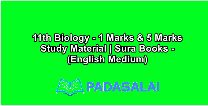 11th Biology - 1 Marks & 5 Marks Study Material | Sura Books - (English Medium)