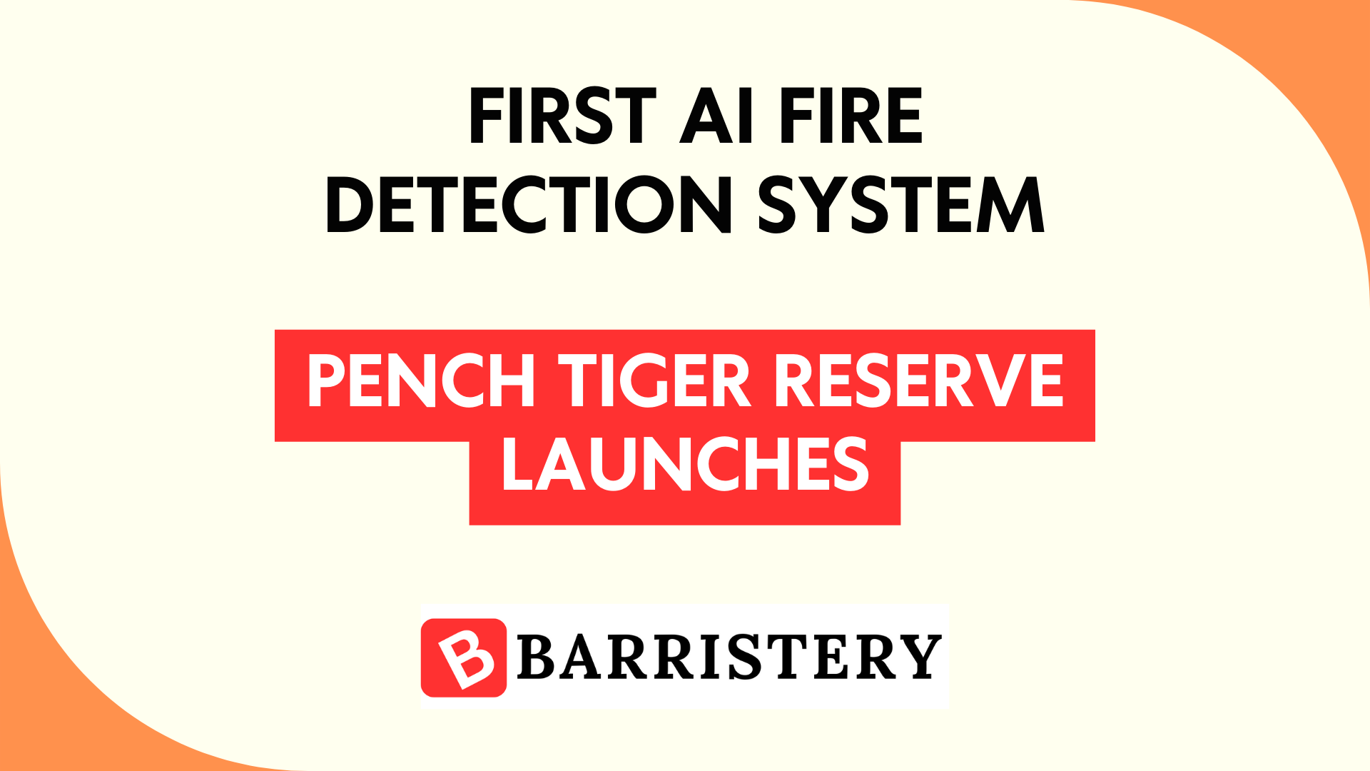 Pench Tiger Reserve Launches First AI Fire Detection System