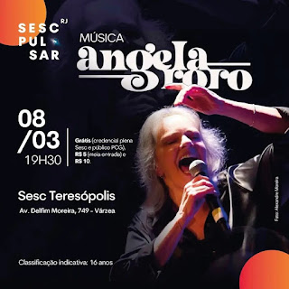 Dia 08-03 Angela Ro Ro no Sesc Teresópolis