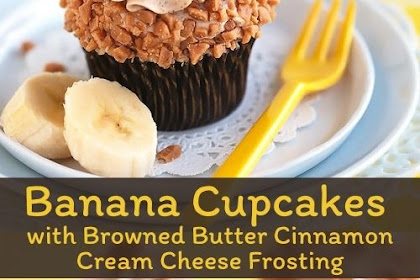 Banana Cupcakes with Browned Butter Cinnamon Cream Cheese Frosting