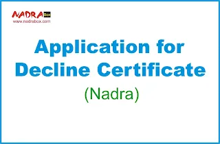 Application for Decline Certificate Nadra