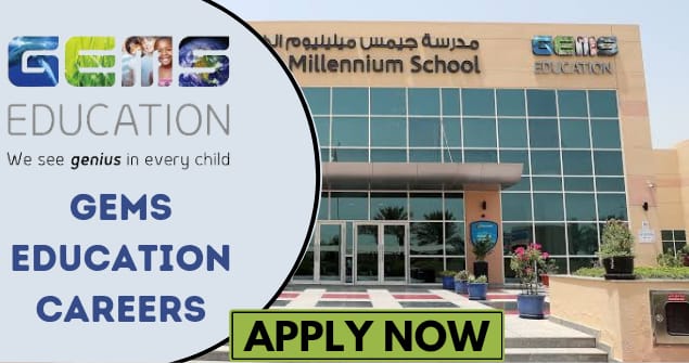 Teaching Jobs in Dubai 2023: GEMS Education Hiring Now