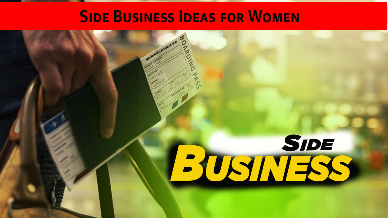 "Best Business ideas women", "side business ideas for ladies"