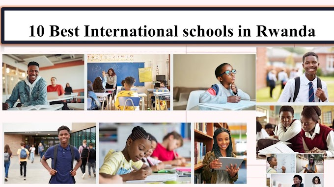 10 Best International schools in Rwanda [2022-2023]