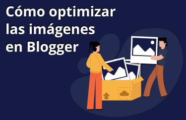 como optimizar las imagenes en blogger mejorar seo