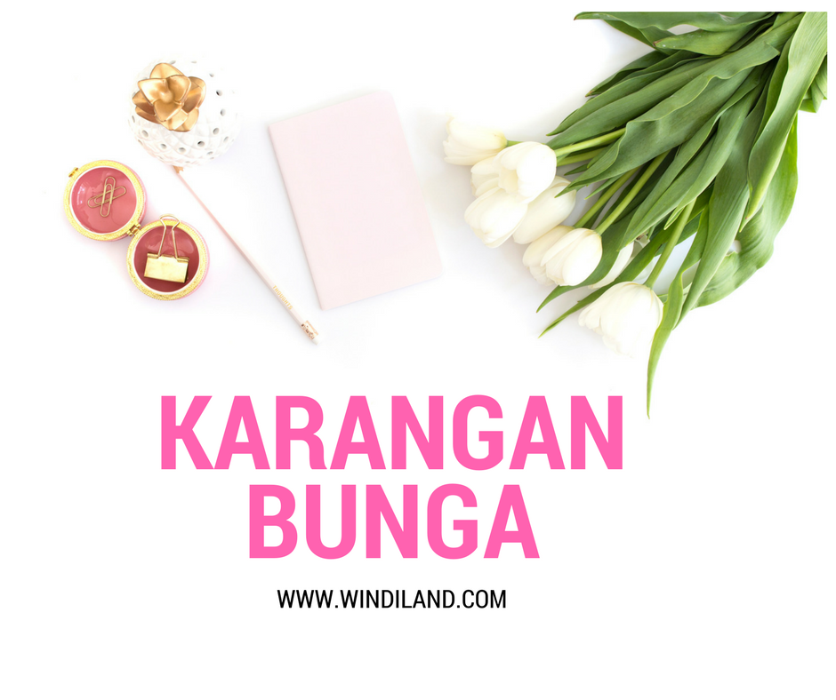 Karangan Bunga Windiland I Parenting Blogger Indonesia I 