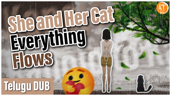 She and Her Cat Everything Flows Telugu Dub By Anime Telugu Team