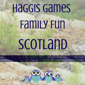 Haggis Games from Scotland, as part of Around the World in 30 Days- Geography and cultural activities for toddlers and preschoolers