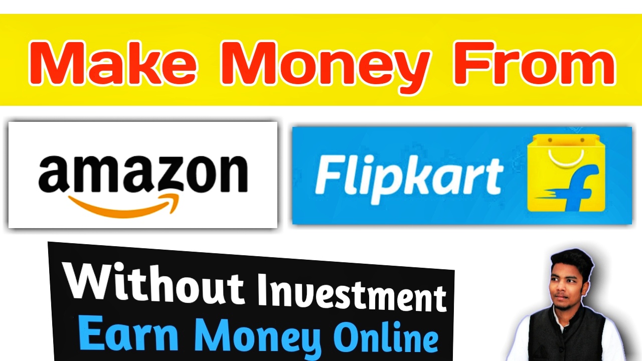 How to Earn Money Online From Amazon And Flipkart How to